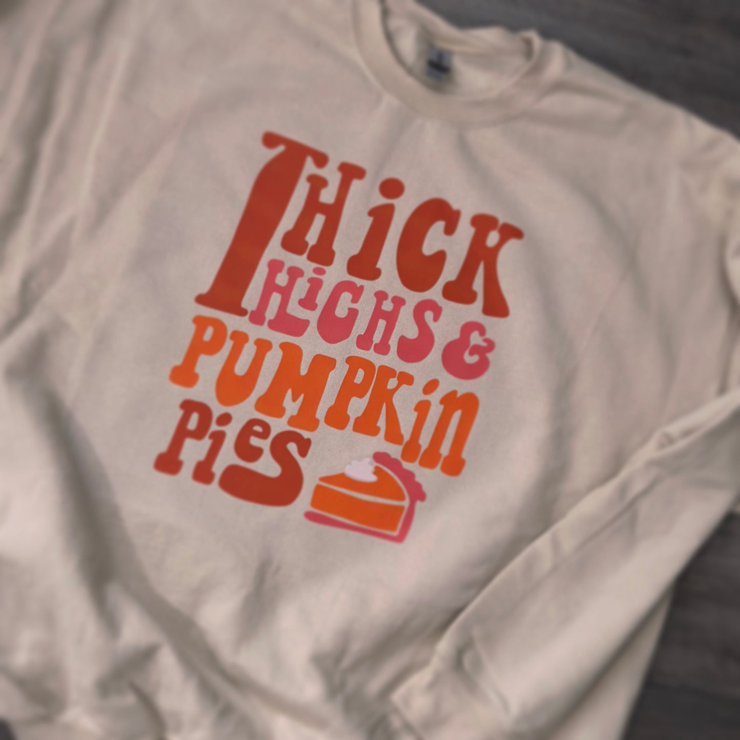 Thick thighs and punpkin Pies