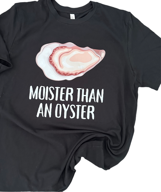 Moister than an Oyster