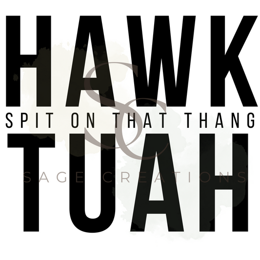 HAWK TUAH